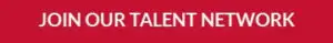 Join our Talent Network Button Red
